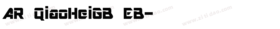 AR QiaoHeiGB EB字体转换